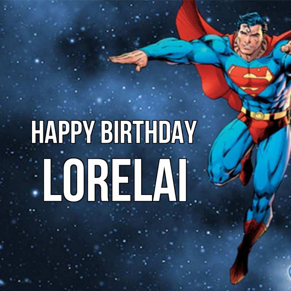 Greetings card с именем, Lorelai Happy Birthday супергерой Greetings with text for free download 
