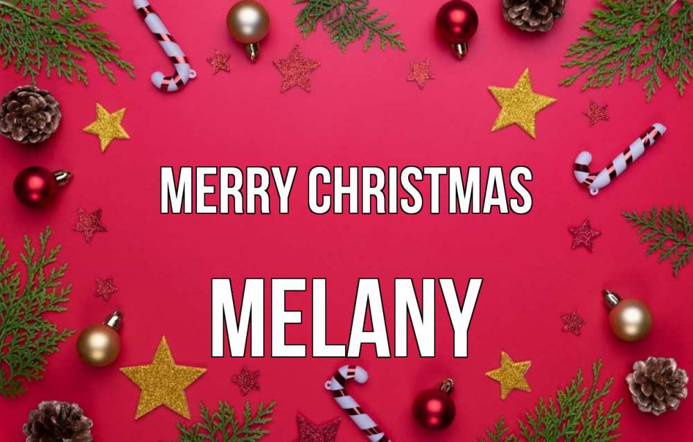 Greetings card с именем, Melany Merry Christmas с рождеством Greetings with text for free download 