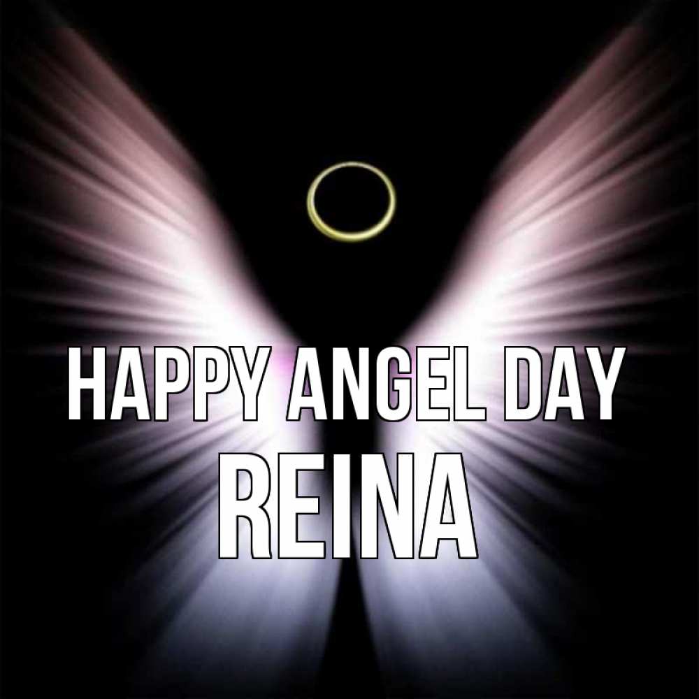 Greetings card с именем, Reina happy angel day ангел из света Greetings with text for free download 