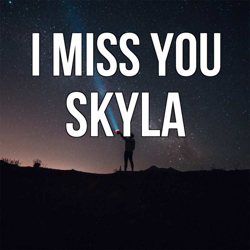 Greetings card с именем, Skyla I miss you звезды и луч света Greetings with text for free download 