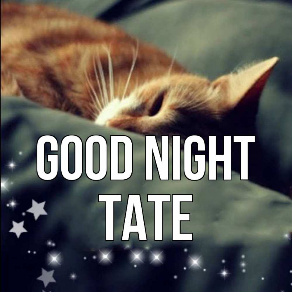 Greetings card с именем, Tate Good night кроватка Greetings with text for free download 
