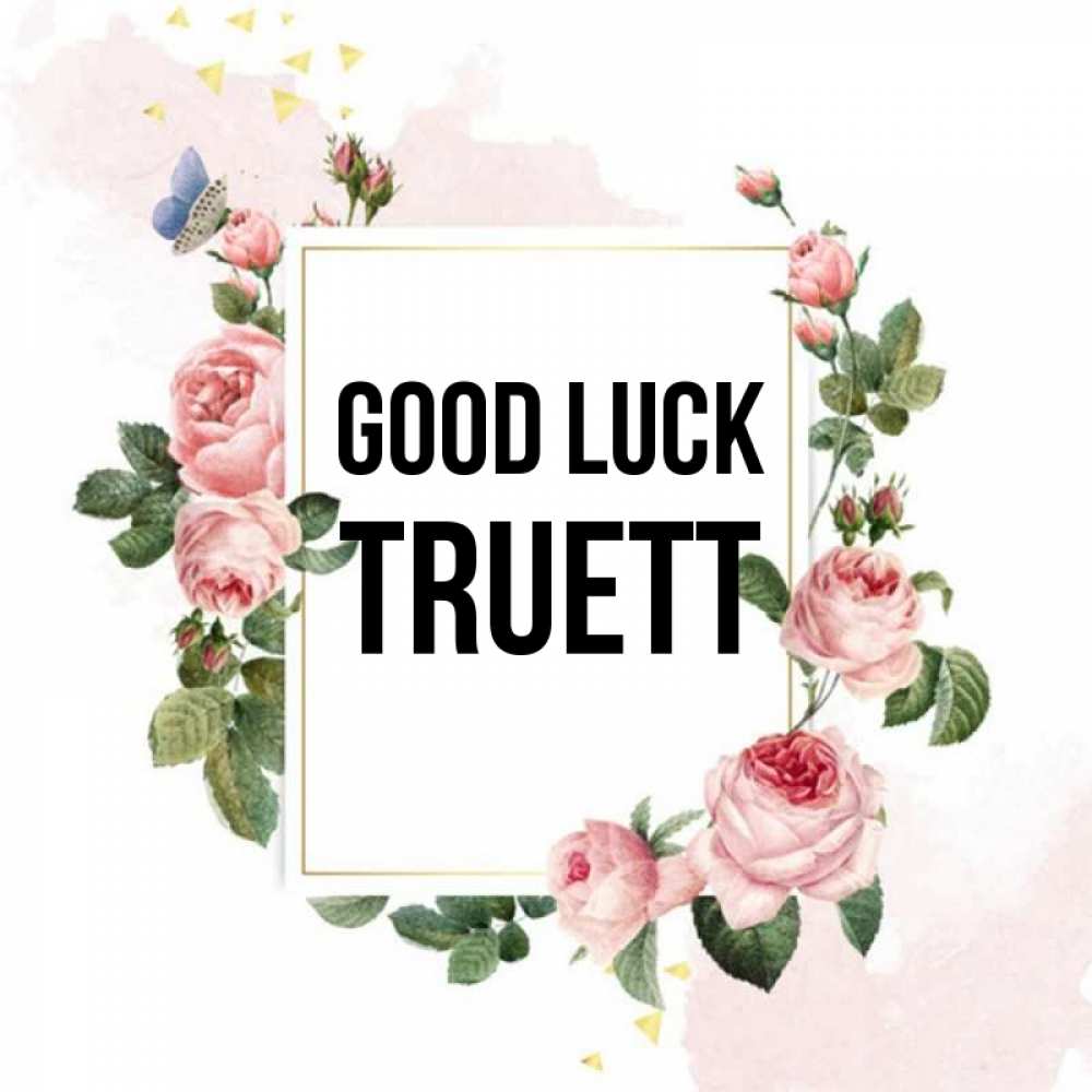 Greetings card с именем, Truett Good luck розовые розы Greetings with text for free download 
