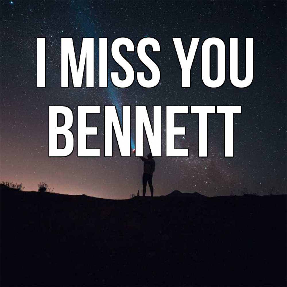 Greetings card с именем, Bennett I miss you звезды и луч света Greetings with text for free download 