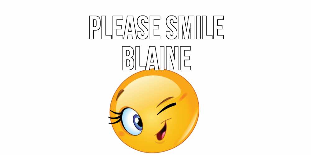 Greetings card с именем, Blaine Please smile улыбка Greetings with text for free download 