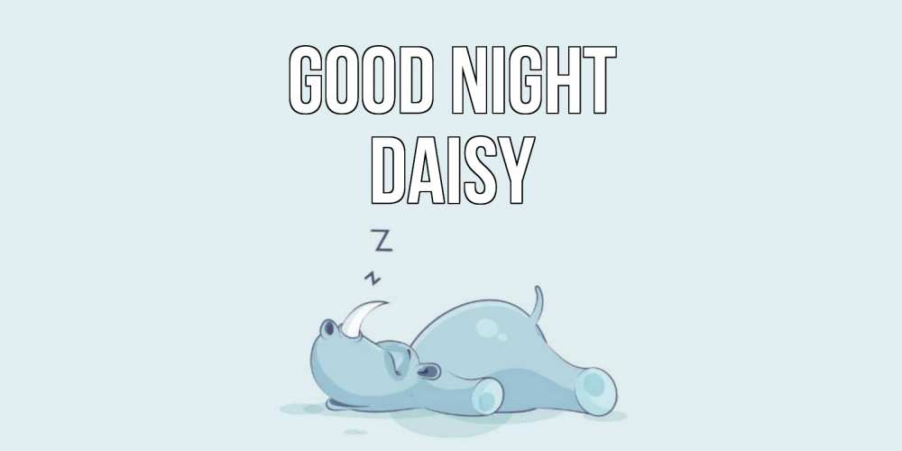 Greetings card с именем, Daisy Good night сладких снов с носорогом Greetings with text for free download 
