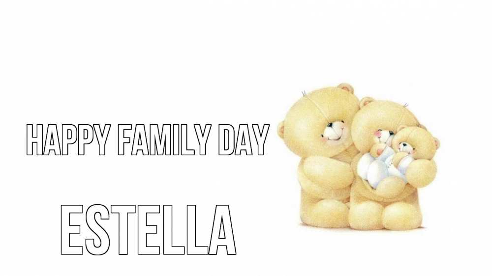 Greetings card с именем, Estella happy family day с днем семьи Greetings with text for free download 
