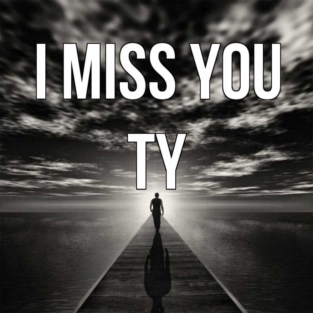 Greetings card с именем, Ty I miss you к тебе Greetings with text for free download 