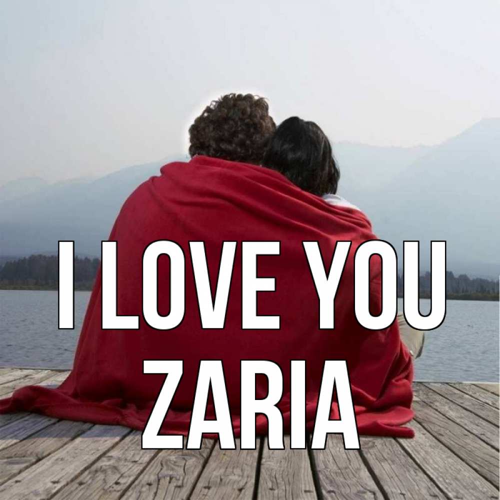 Greetings card с именем, Zaria I love you плед Greetings with text for free download 
