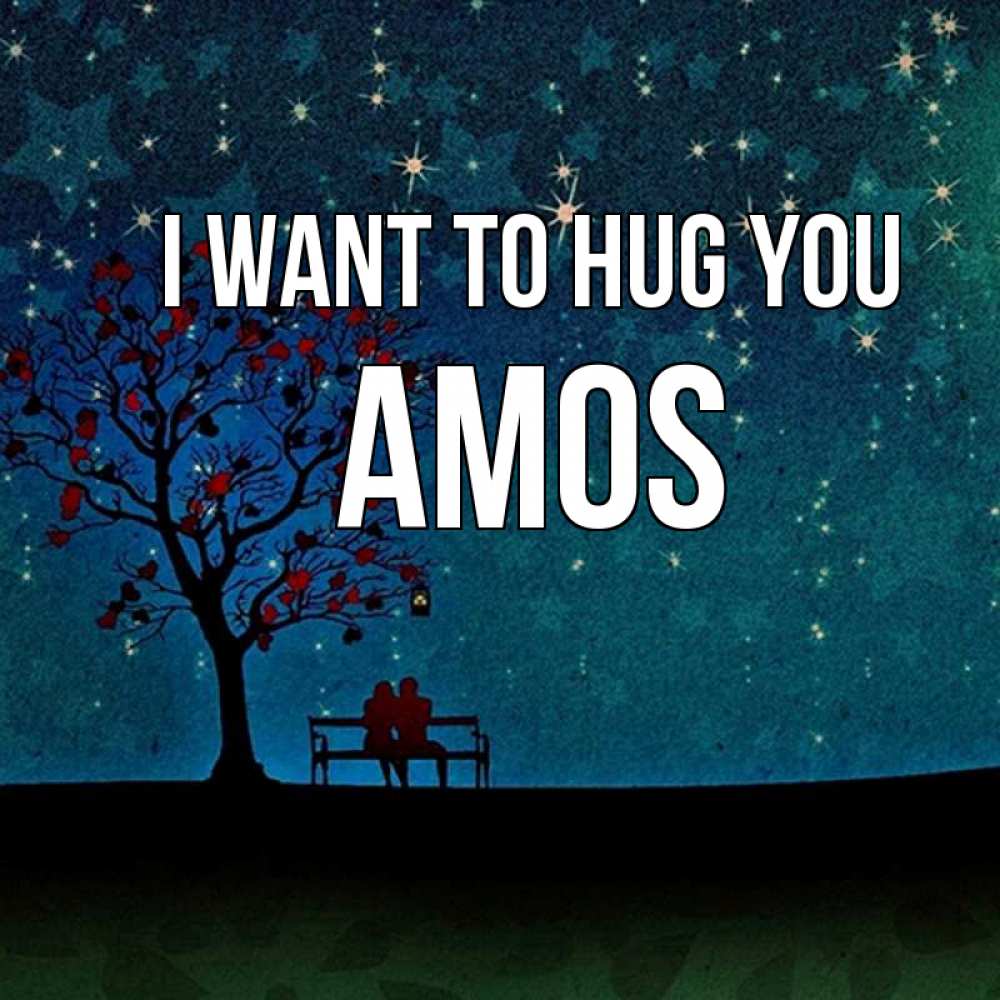 Greetings card с именем, Amos I want to hug you много звезд Greetings with text for free download 