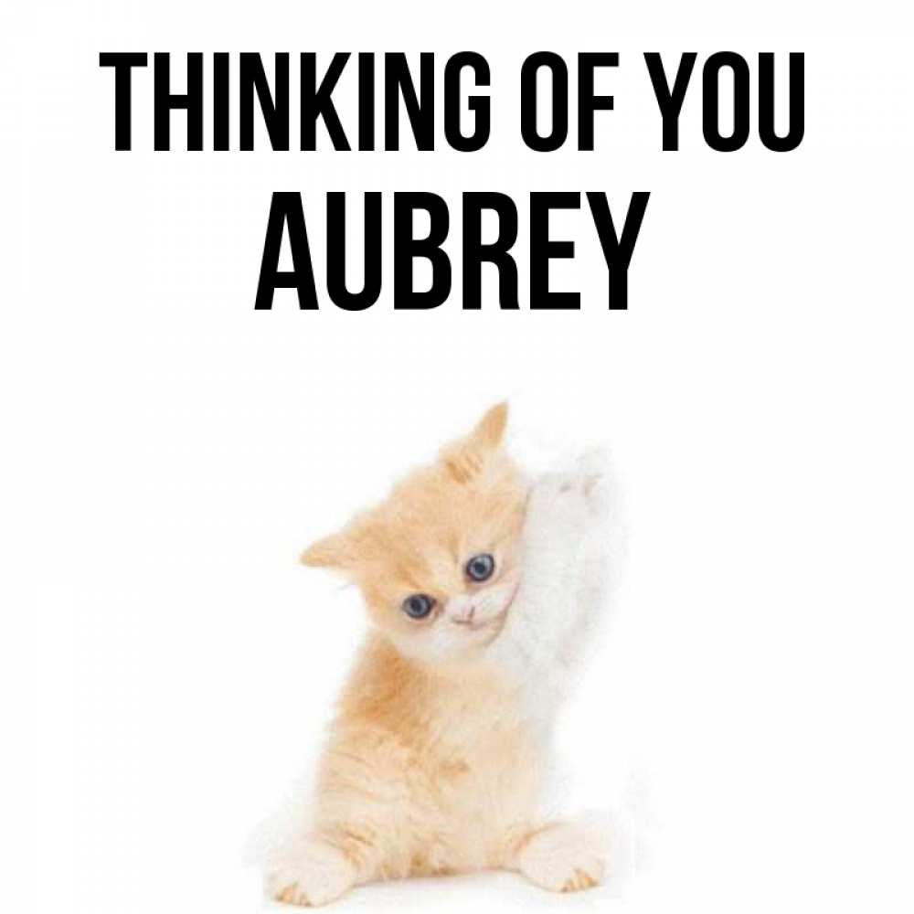 Greetings card с именем, Aubrey Thinking of you зверушки и милота Greetings with text for free download 