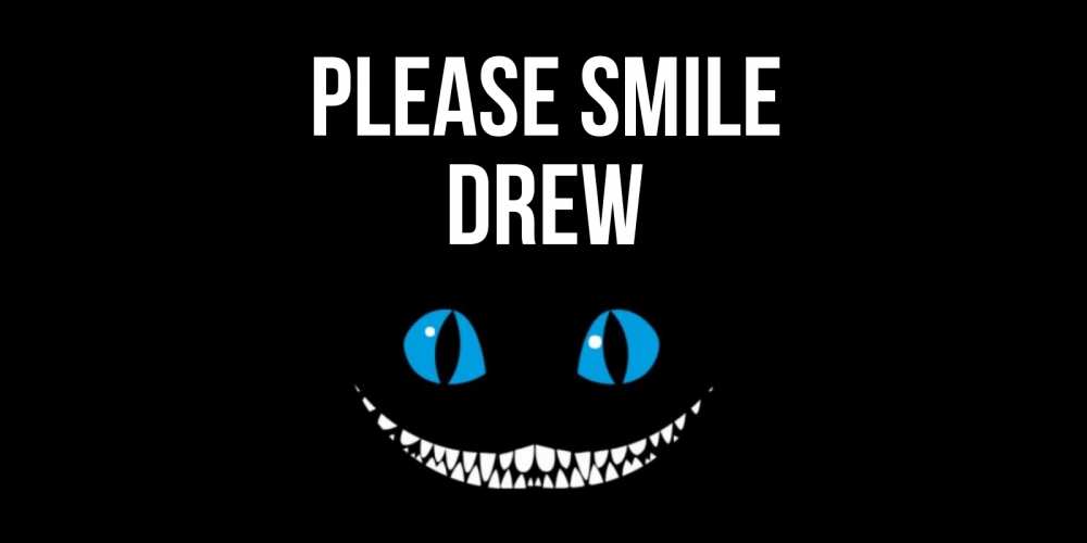 Greetings card с именем, Drew Please smile кот улыбается Greetings with text for free download 