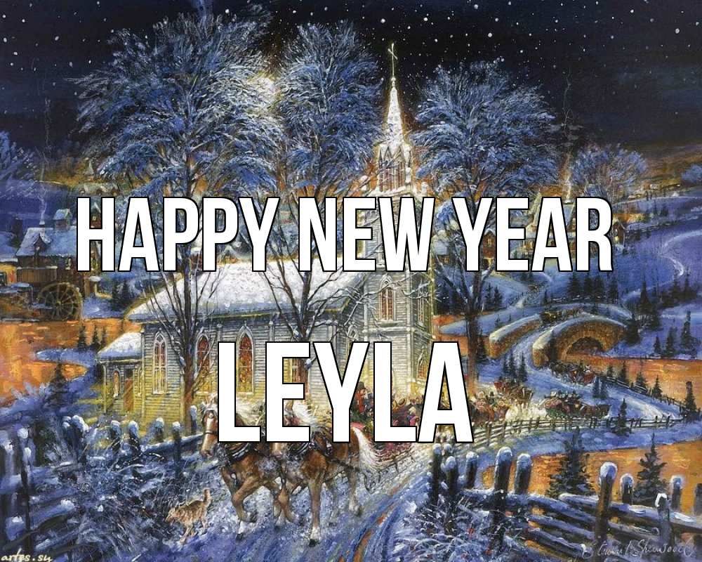 Greetings card с именем, Leyla Happy New Year упряжка лошадей, лошади, новый год Greetings with text for free download 