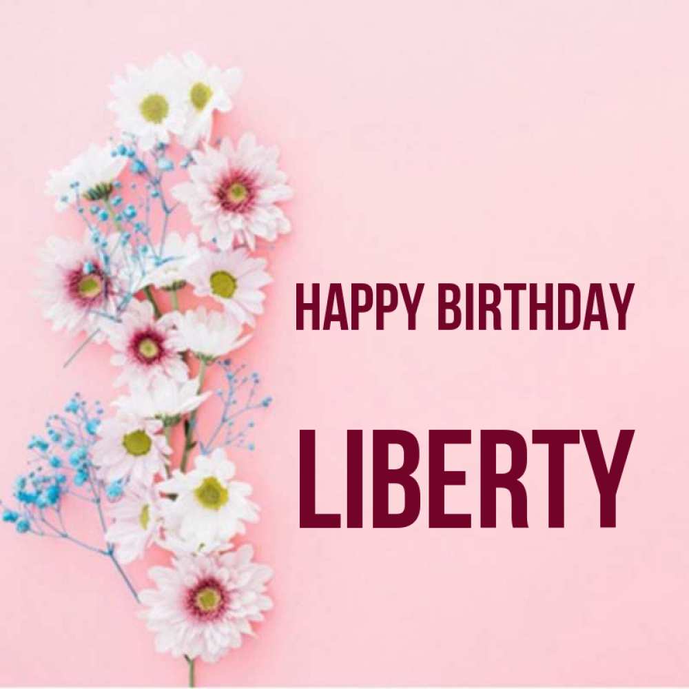 Greetings card с именем, Liberty Happy Birthday Родная моя с днем рождения тебя картинка с цветами белыми и голубыми Greetings with text for free download 
