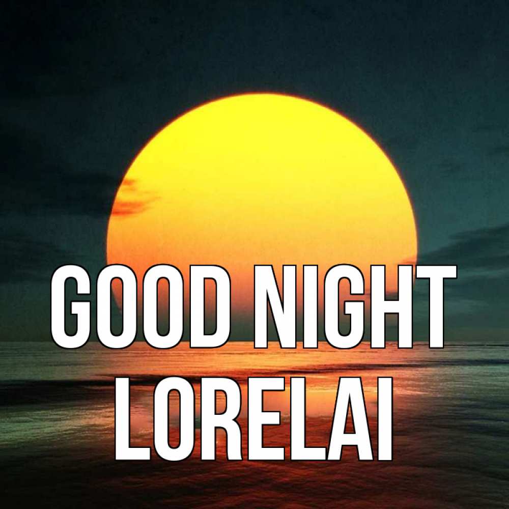 Greetings card с именем, Lorelai Good night огромный диск солнц Greetings with text for free download 