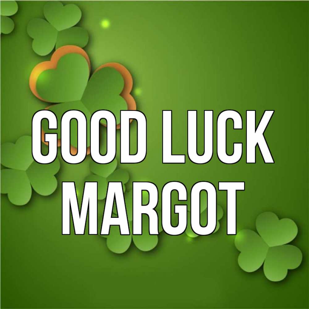 Greetings card с именем, Margot Good luck много трехлистных листочков клевера Greetings with text for free download 