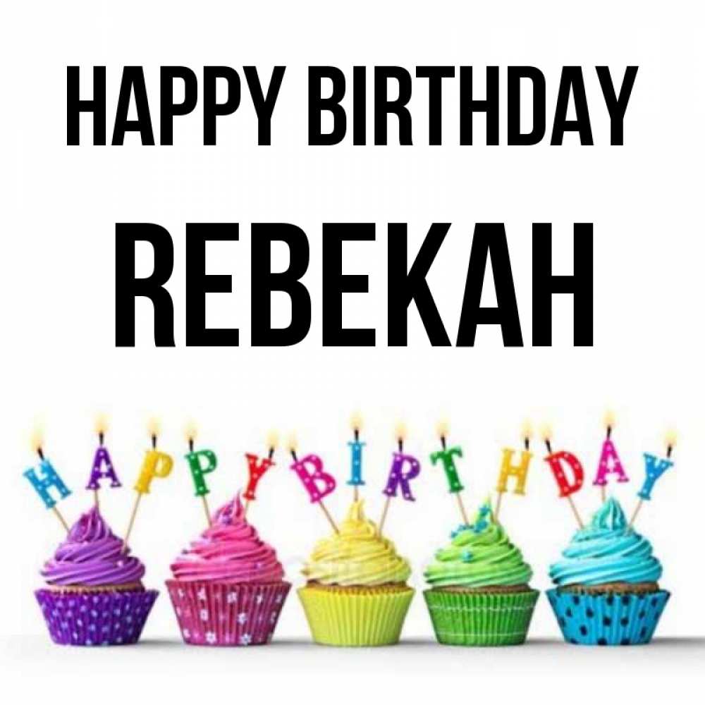 Greetings card с именем, Rebekah Happy Birthday открытка ко дню рождения с разноцветными вкусняшками Greetings with text for free download 