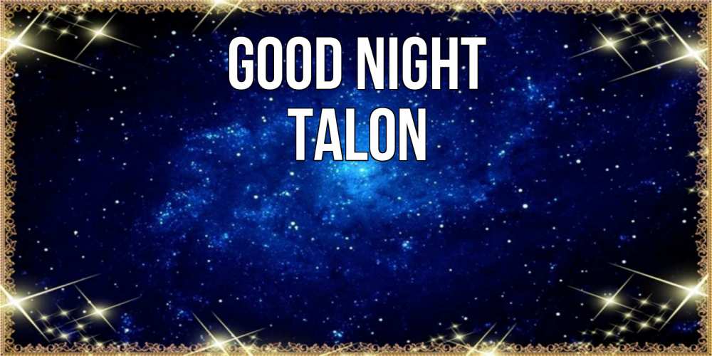 Greetings card с именем, Talon Good night открытки перед сном Greetings with text for free download 
