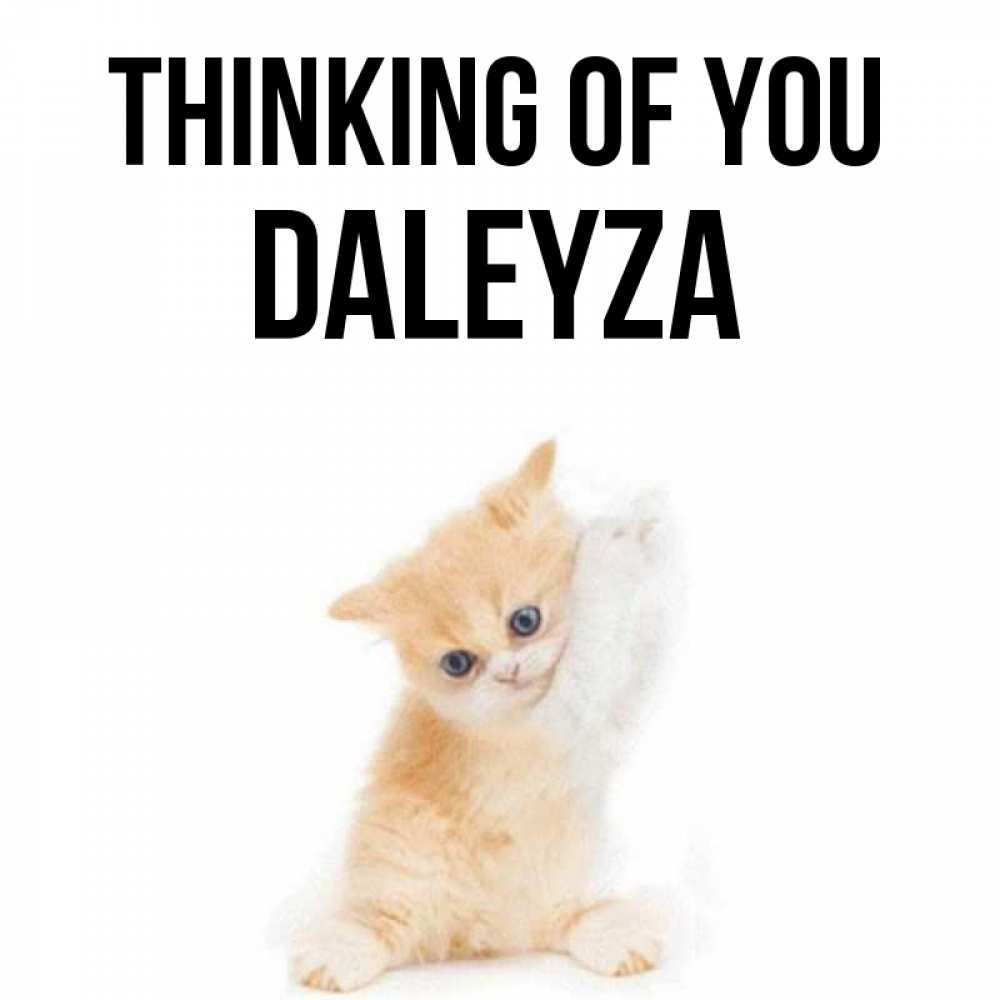 Greetings card с именем, Daleyza Thinking of you зверушки и милота Greetings with text for free download 