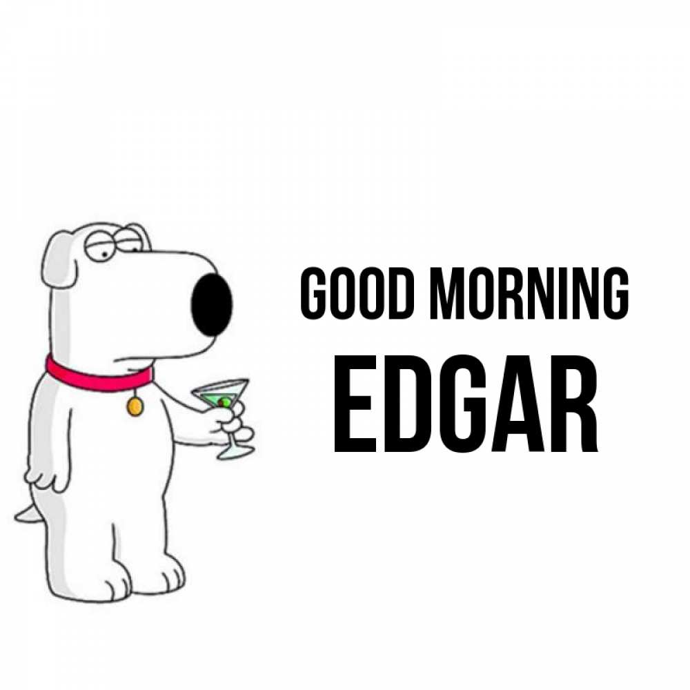 Greetings card с именем, Edgar Good morning герои мультфильмов белый пес Greetings with text for free download 