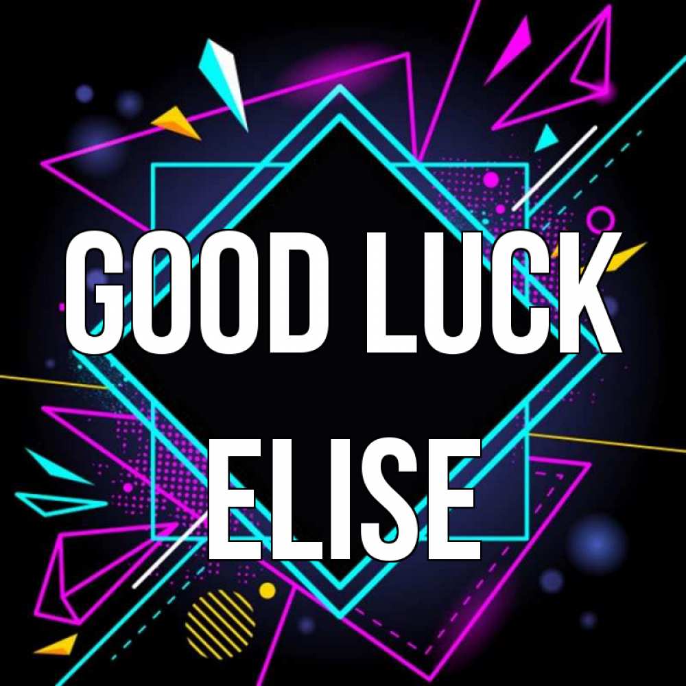 Greetings card с именем, Elise Good luck рамочки Greetings with text for free download 