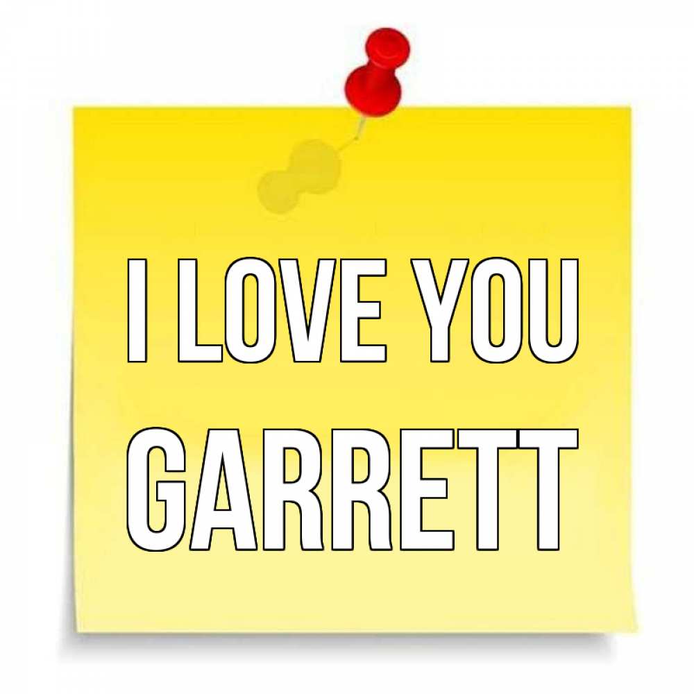 Greetings card с именем, Garrett I love you ноте Greetings with text for free download 