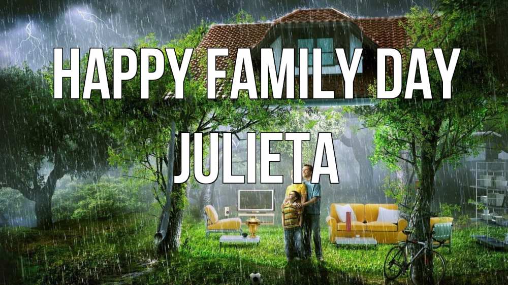 Greetings card с именем, Julieta happy family day с днем семьи Greetings with text for free download 