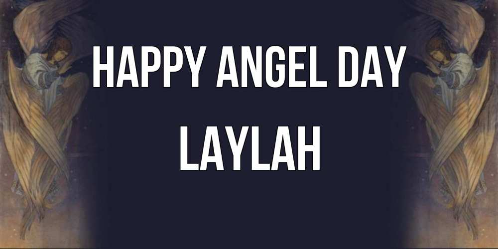Greetings card с именем, Laylah happy angel day день ангела Greetings with text for free download 