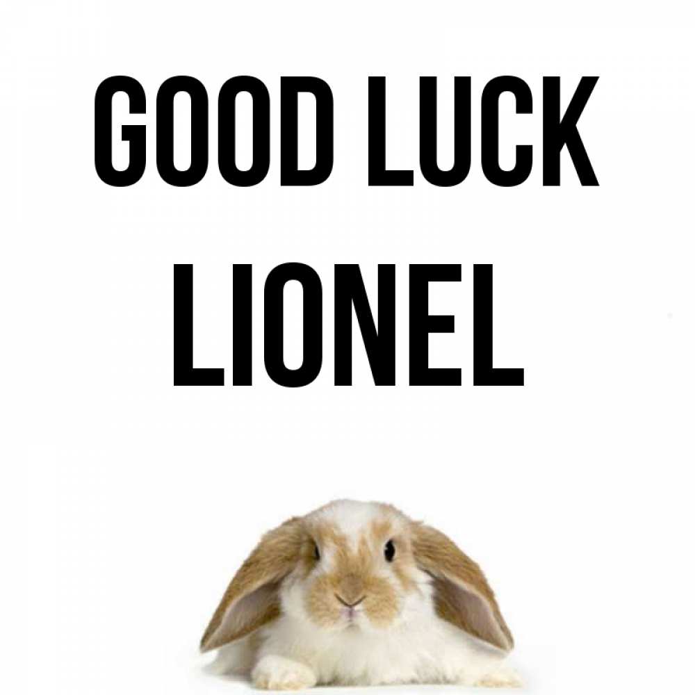Greetings card с именем, Lionel Good luck открытки с произвольным текстом который можно вставить в открытку и создать ее самостоятельно бесплатно онлайн Greetings with text for free download 