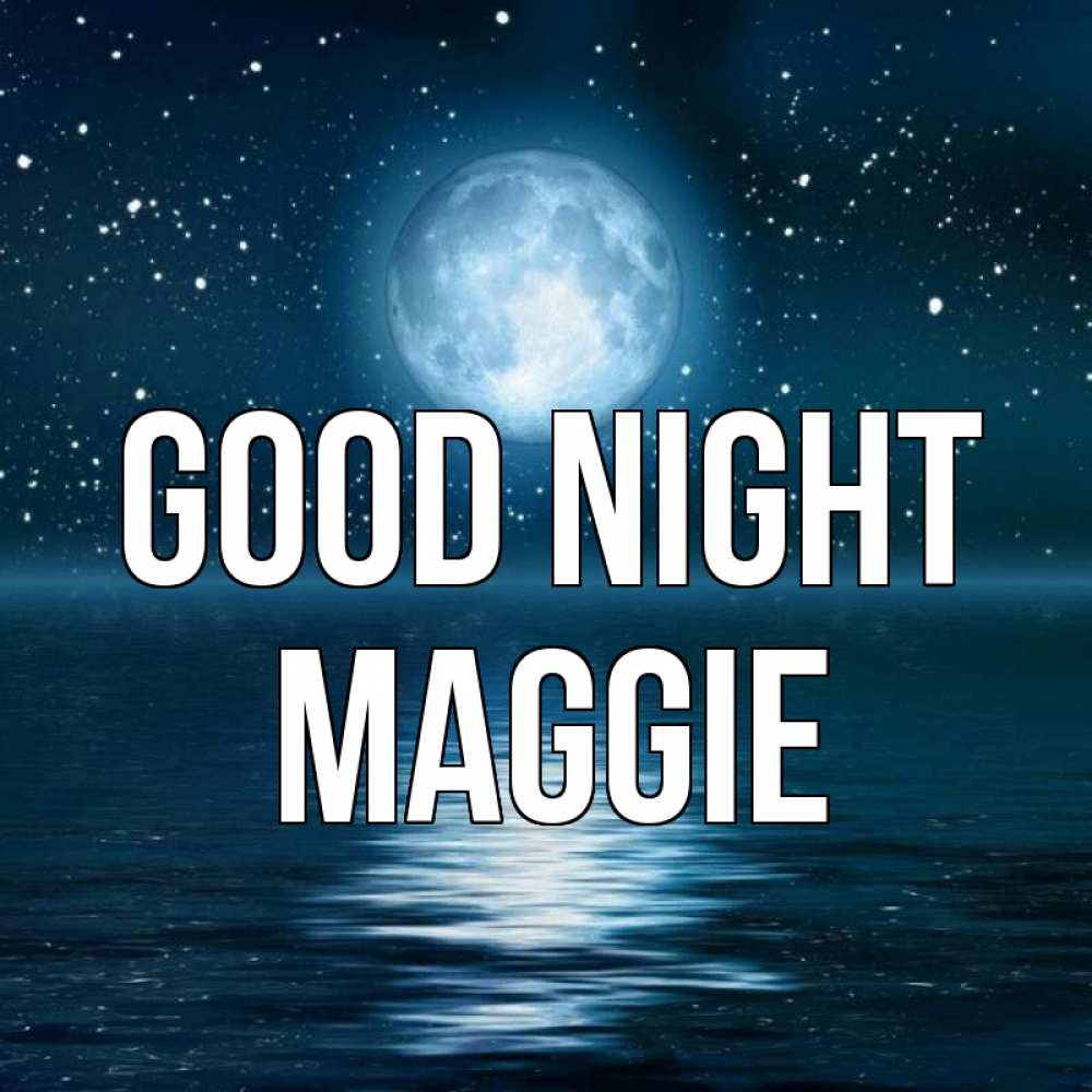 Greetings card с именем, Maggie Good night звезды Greetings with text for free download 