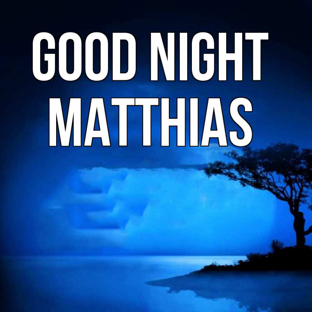 Greetings card с именем, Matthias Good night ночное побережье Greetings with text for free download 
