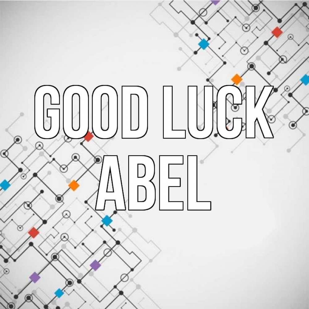 Greetings card с именем, Abel Good luck на удач Greetings with text for free download 