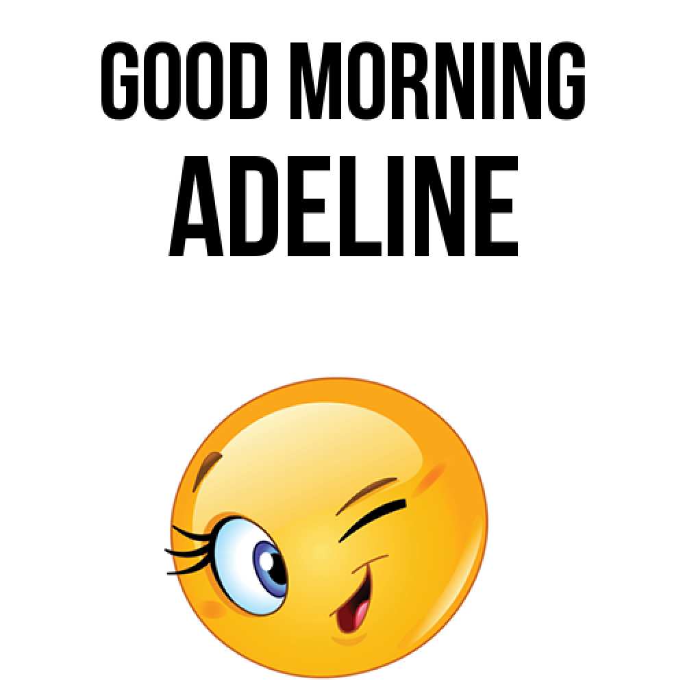 Greetings card с именем, Adeline Good morning хорошее настроение Greetings with text for free download 