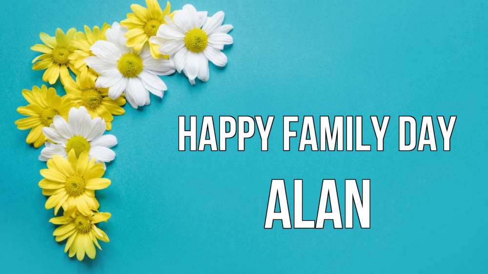 Greetings card с именем, Alan happy family day с днем семьи Greetings with text for free download 