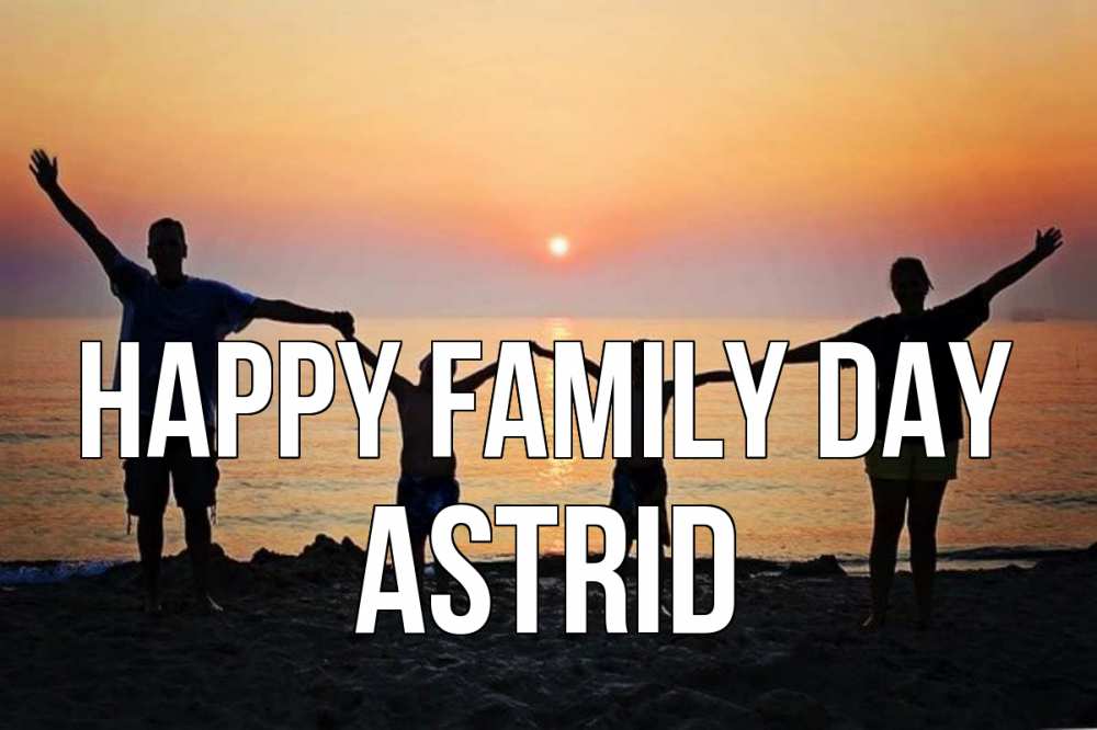 Greetings card с именем, Astrid happy family day мама, папа, дети, дочка,сын, море, пляж, закат Greetings with text for free download 