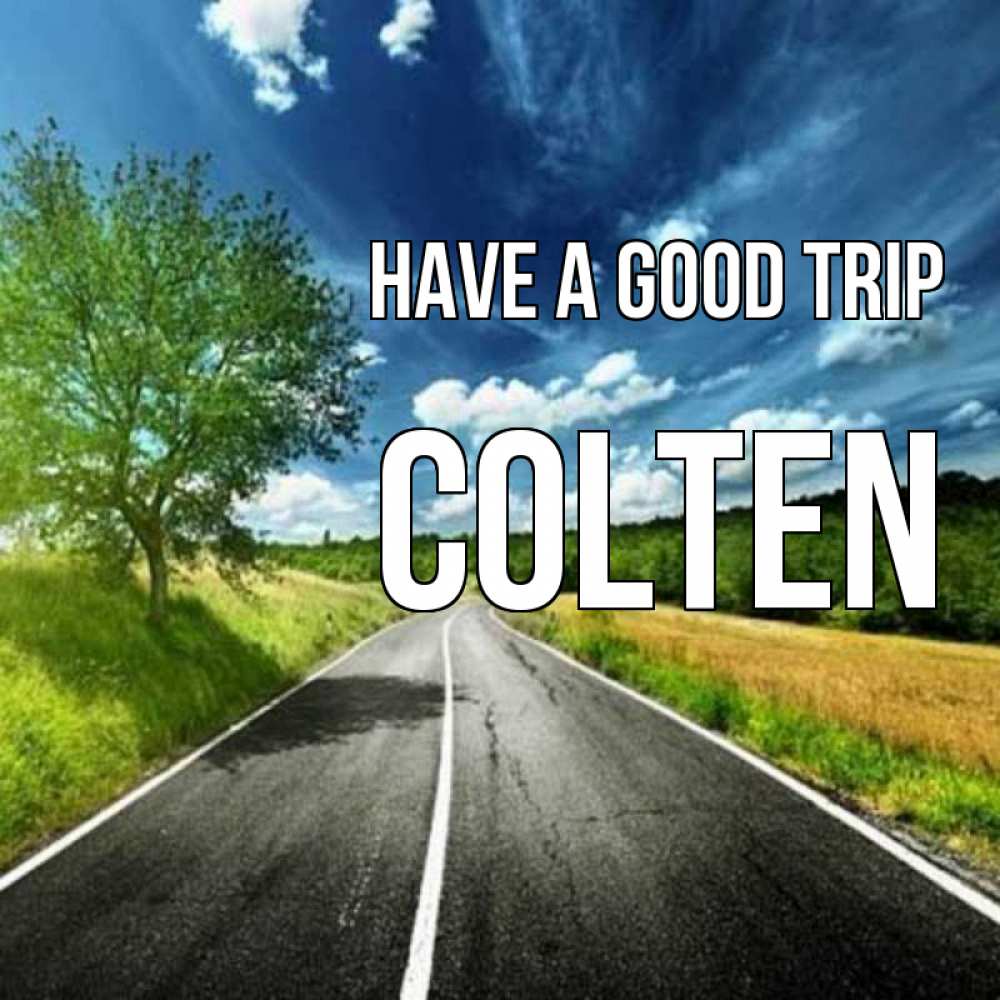 Greetings card с именем, Colten Have a good trip яркие деревья и небо Greetings with text for free download 
