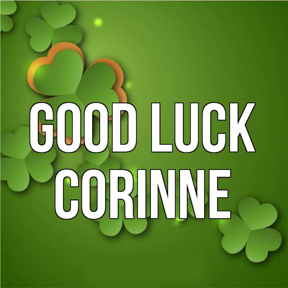 Greetings card с именем, Corinne Good luck много трехлистных листочков клевера Greetings with text for free download 