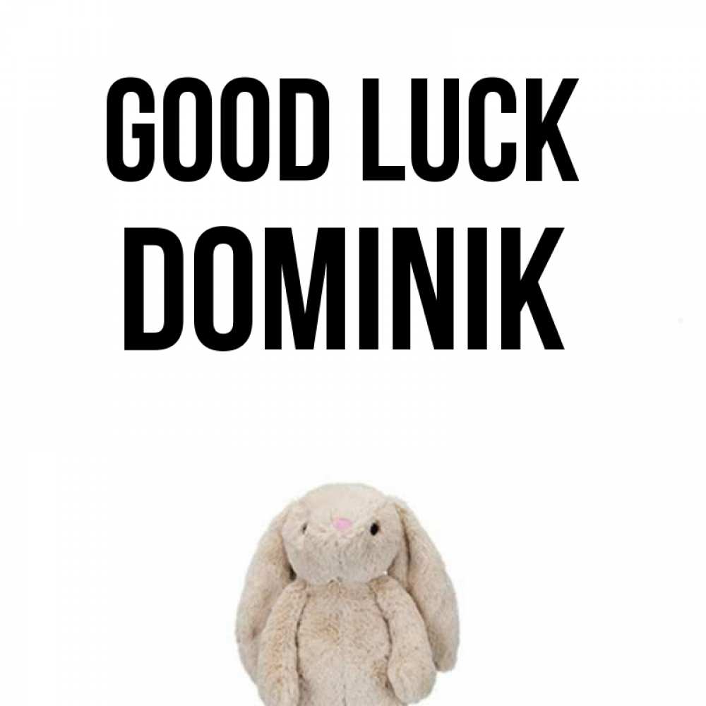 Greetings card с именем, Dominik Good luck сайт создаватель открыток Greetings with text for free download 
