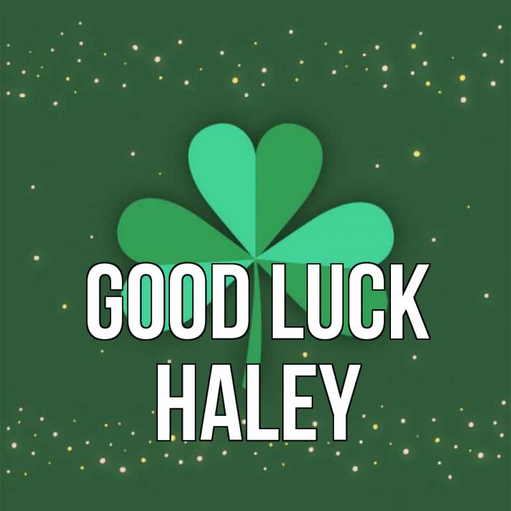 Greetings card с именем, Haley Good luck лист клевера Greetings with text for free download 