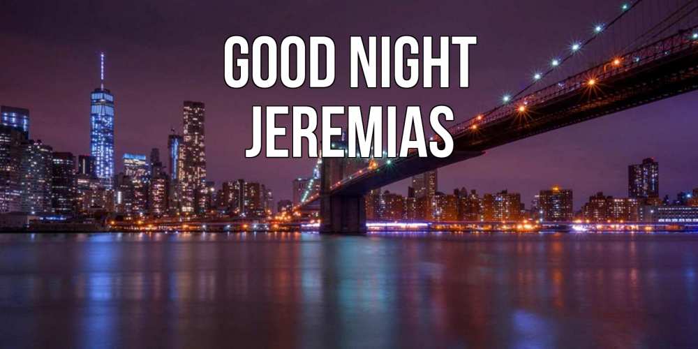 Greetings card с именем, Jeremias Good night ночной мост Greetings with text for free download 