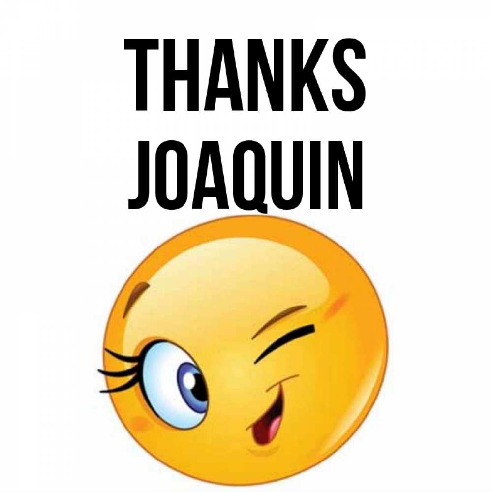 Greetings card с именем, Joaquin Thanks открытка с подмигивающим смайлом Greetings with text for free download 