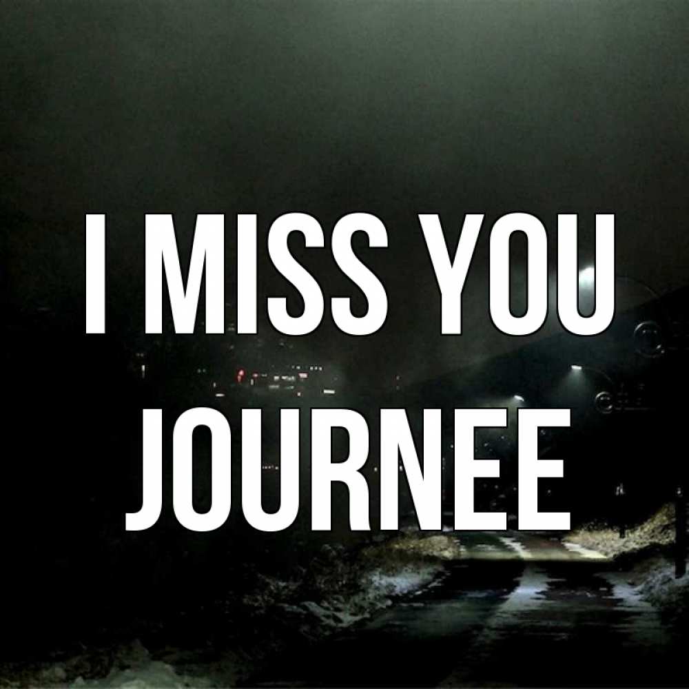 Greetings card с именем, Journee I miss you окраина города Greetings with text for free download 