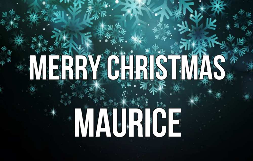 Greetings card с именем, Maurice Merry Christmas Снежинки Greetings with text for free download 