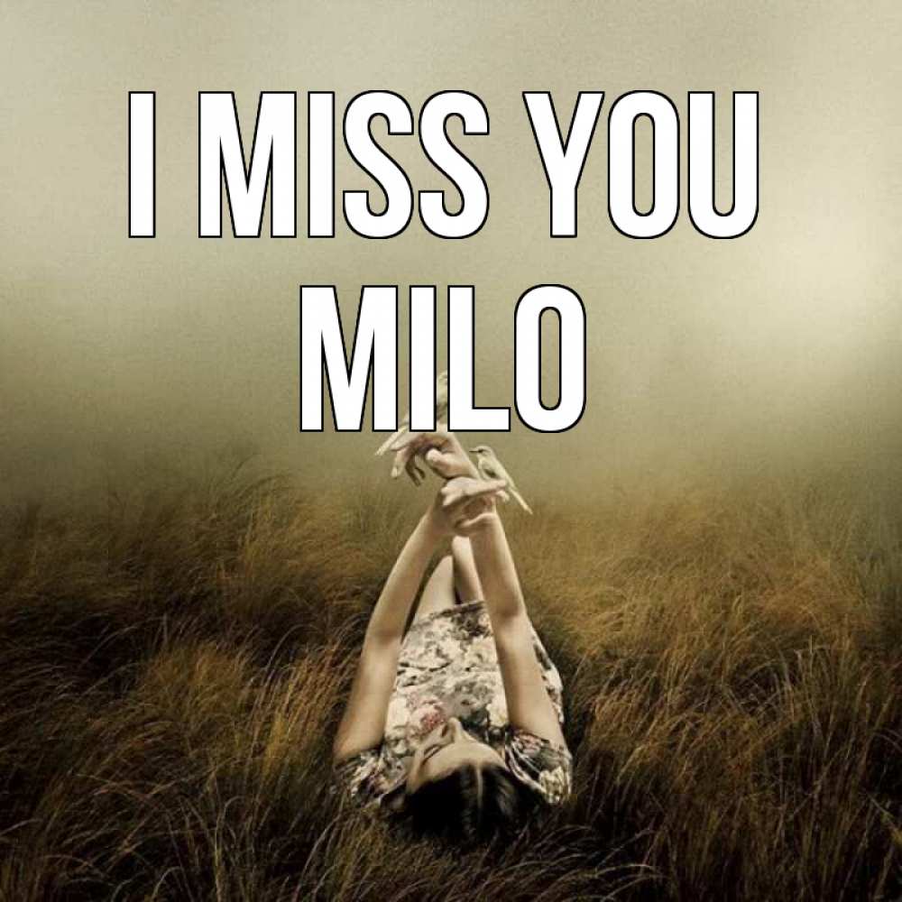 Greetings card с именем, Milo I miss you девушка с голубями Greetings with text for free download 
