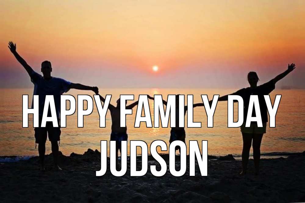 Greetings card с именем, Judson happy family day мама, папа, дети, дочка,сын, море, пляж, закат Greetings with text for free download 