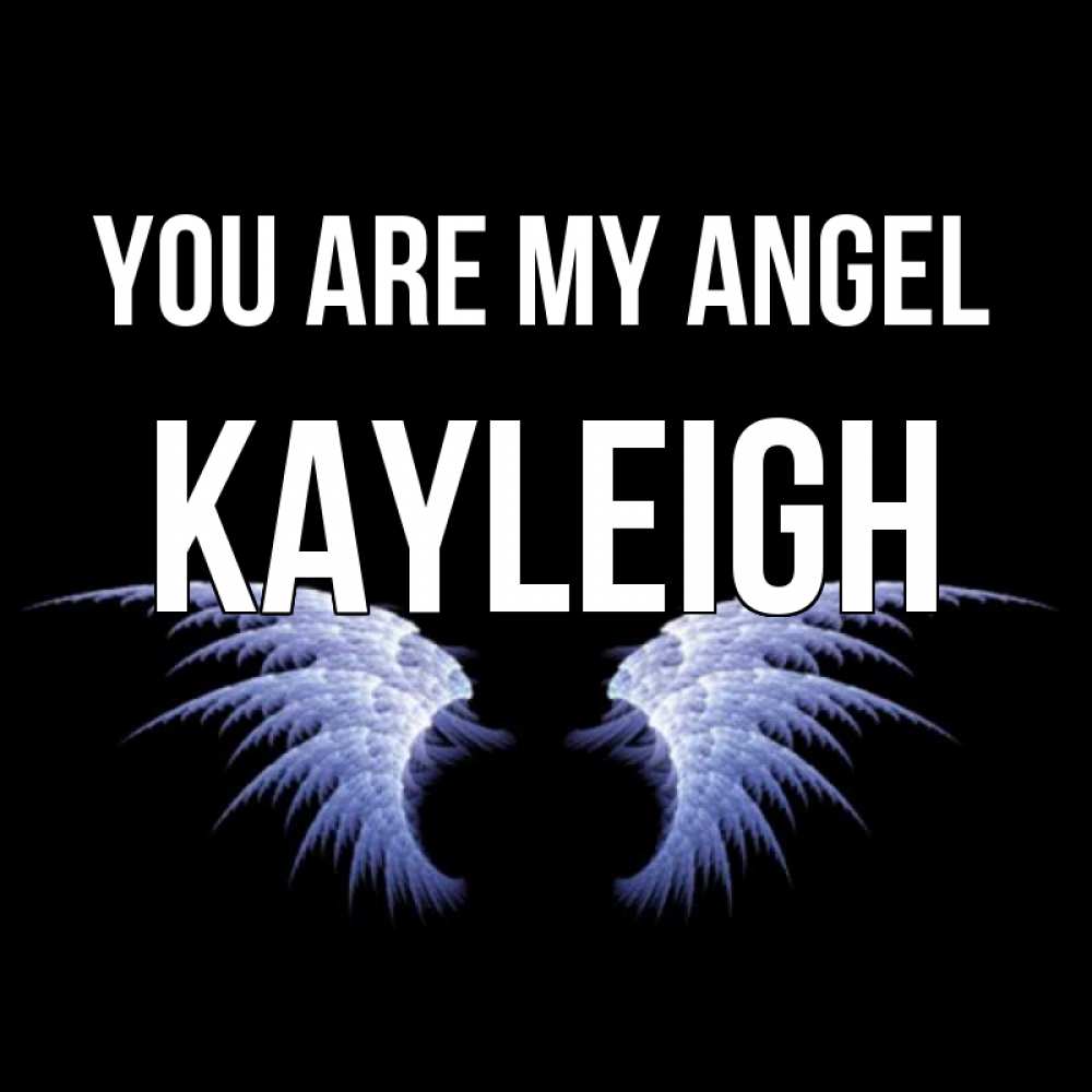 Greetings card с именем, Kayleigh You are my angel ангельские крылья на черном фоне Greetings with text for free download 