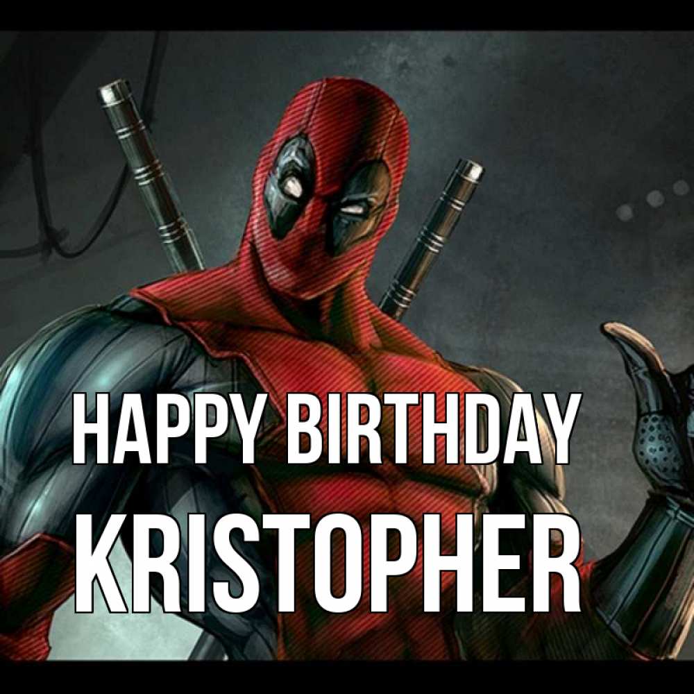 Greetings card с именем, Kristopher Happy Birthday марвел супергерои Greetings with text for free download 