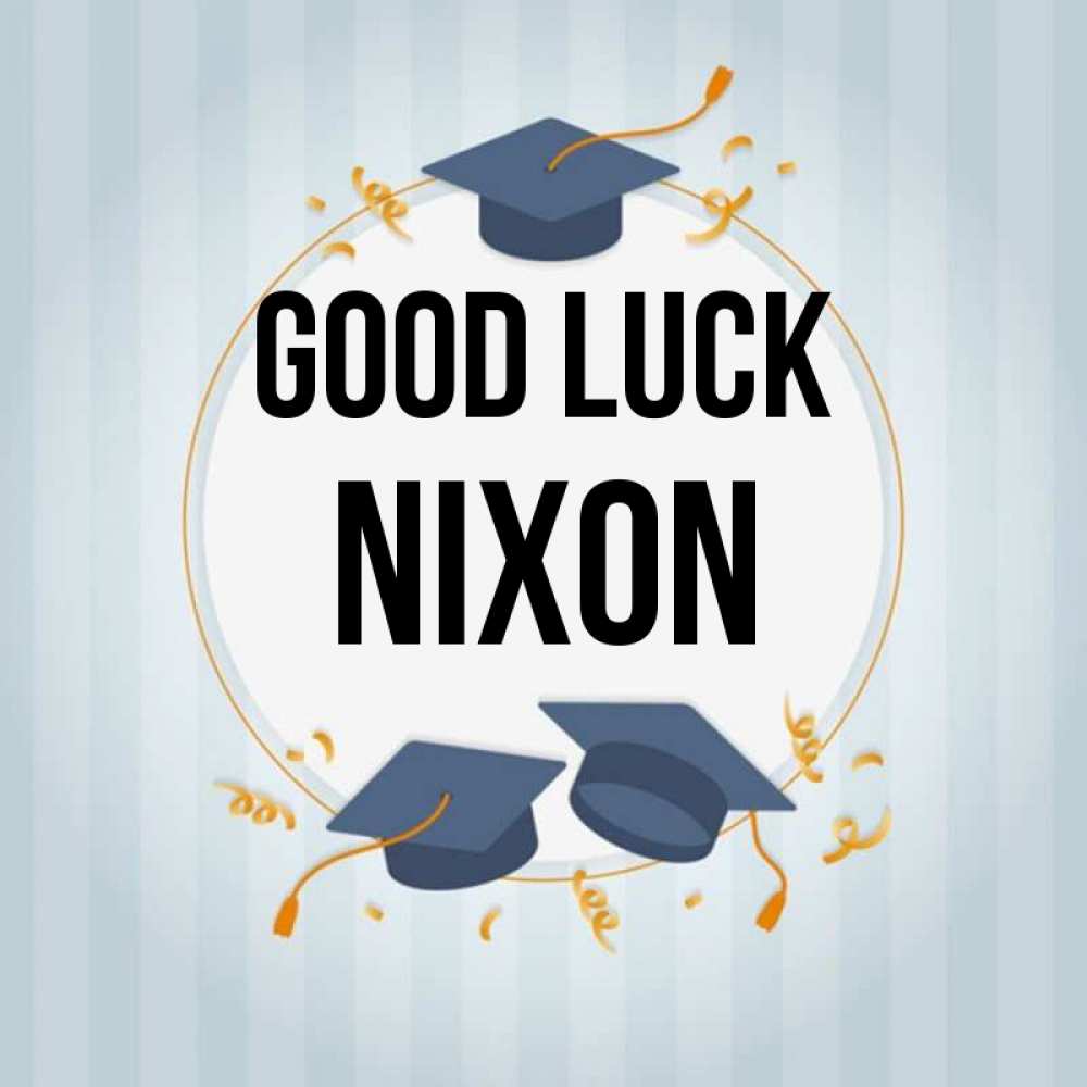 Greetings card с именем, Nixon Good luck для студентов Greetings with text for free download 