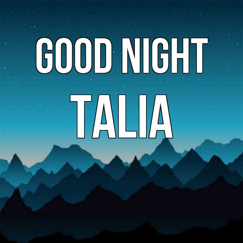 Greetings card с именем, Talia Good night сладких снов звездное небо Greetings with text for free download 