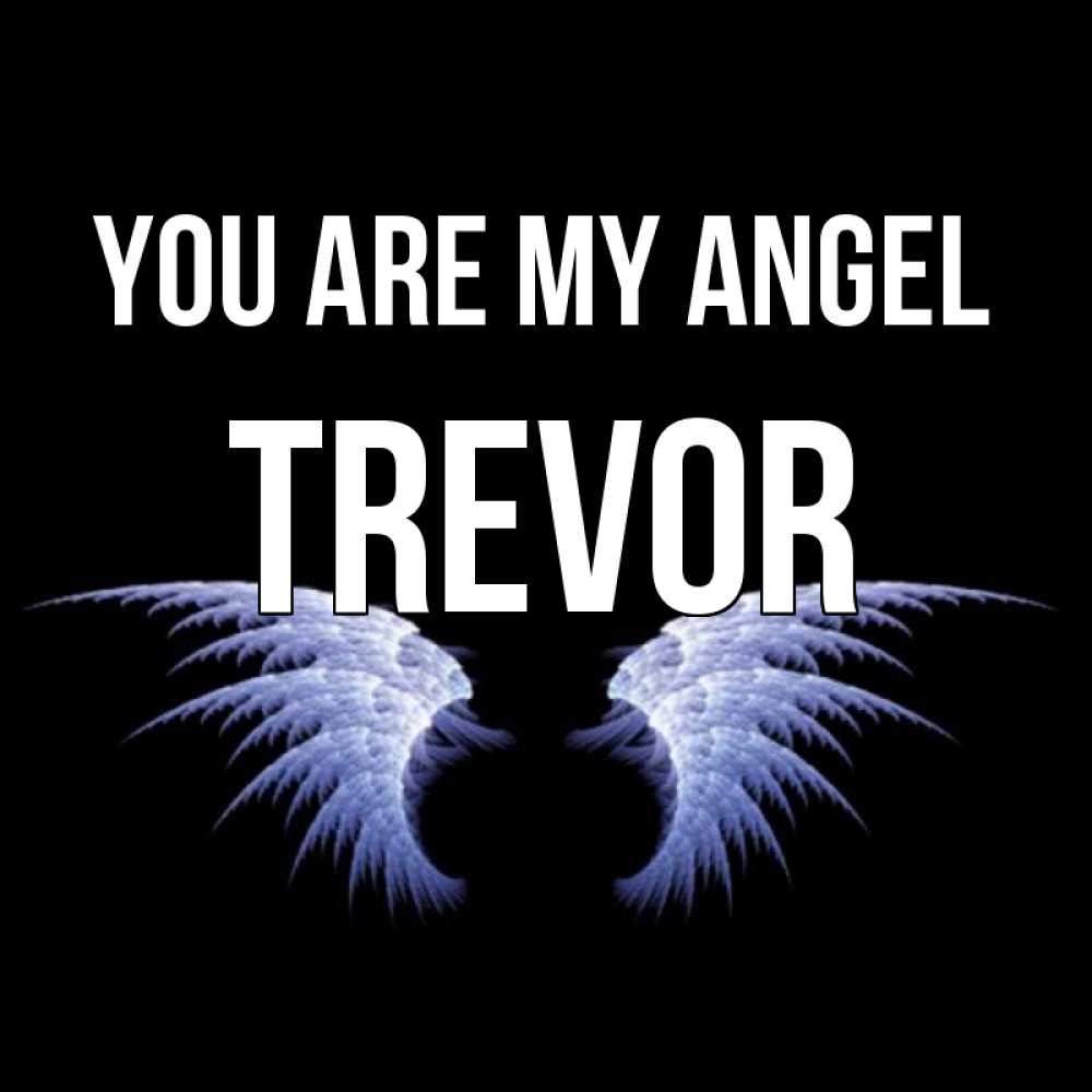 Greetings card с именем, Trevor You are my angel ангельские крылья на черном фоне Greetings with text for free download 