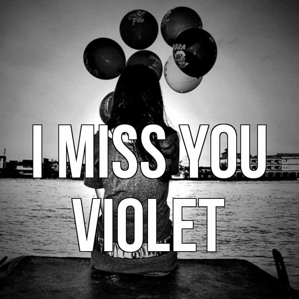 Greetings card с именем, Violet I miss you девушка на мосту 1 Greetings with text for free download 